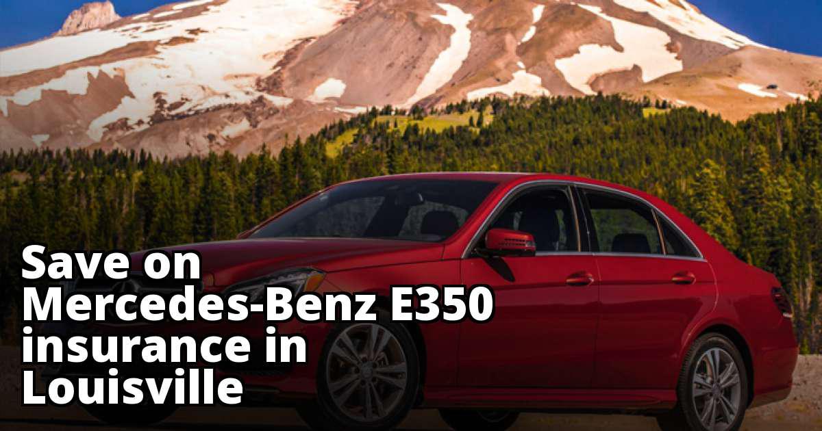 Cheapest Insurance Quotes for a MercedesBenz E350 in